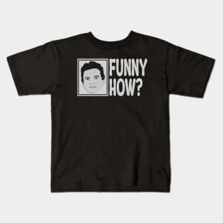 Funny How ? goodfellas Kids T-Shirt